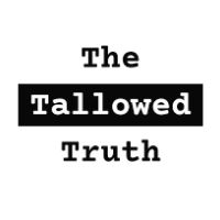 The Tallowed Truth