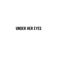 Under Her Eyes UK